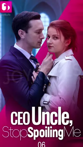EP6 Uncle CEO, Stop Spoiling Me on JoyReels App! #fyp #foryou #viral #fypシ #shortdrama #dramatiktok #chinesedrama #tiktok #shortfilm #foru #movieclips #drama #tvseries #lovestory #storytime #shorts #movie #Relationship #greenscreen