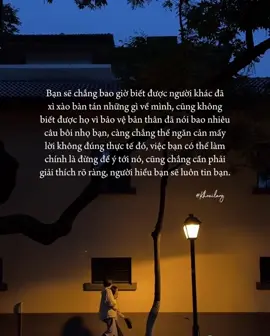 Bạn sẽ chẳng bao giờ biết được người khác đã xì xào, bàn tán gì về mình càng chắng thể ngăn được những lời nói không đúng sự thật Thế nên bạn không cần quá để tâm đến nó, cũng chẳng phải giải thích rõ ràng với họ làm gì, người hiểu bạn sẽ luôn tin bạn thôi…#tamtrangcuatoi #buon #xuhuongtiktok #🥹🥹🥹 💔🥹🌧️☘️ 