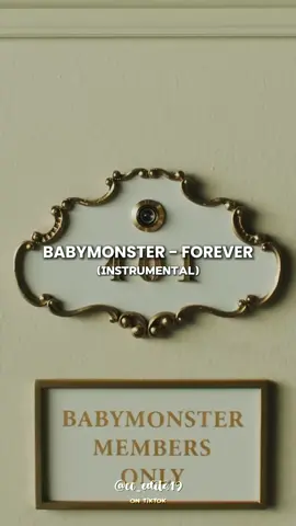 #BABYMONSTER - #FOREVER (Instrumental) #babymonster #ruka #asa #rora #pharita #rami #ahyeon #chiquita #instrumental #kpop #kpopfyp #fyp #fypシ #cc_edits19 #foryou #foryoupage #fyppppppppppppppppppppppp 