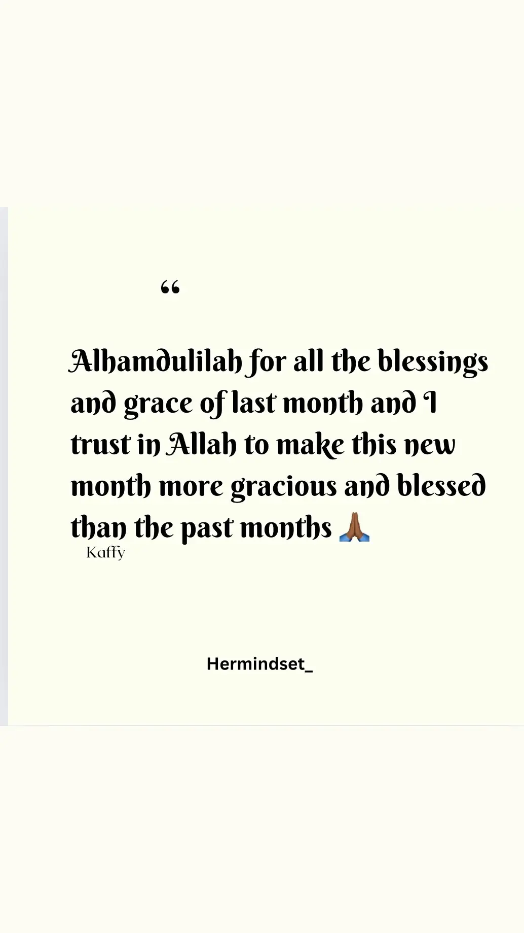 Happy new month  #kaffy#hermindset #dua#newmonth