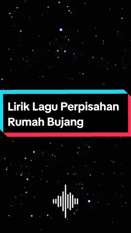 Lirik Lagu Perpisahan Rumah Bujang #liriklagu #perpisahanrumahbujang 