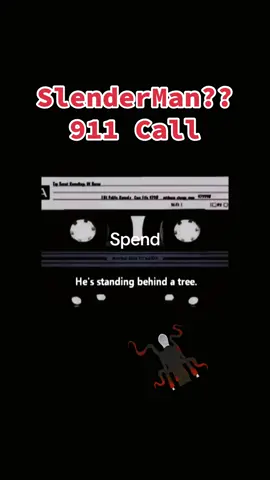 Creepy Slenderman 911 Call #slender #slenderman #911 #calls #police 