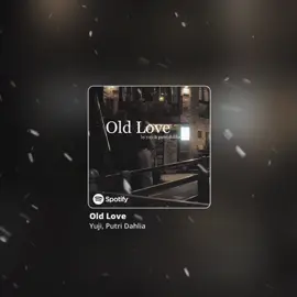 Old Love #fyp #fypシ #foryou #music #musik #lyrics #song #liriklagu #oldlove 