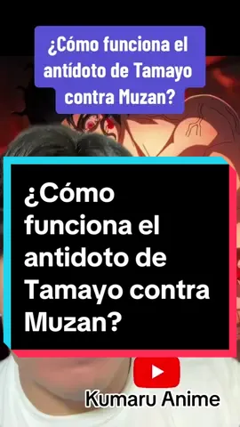 ¿Cómo funciona el antidoto de la señorita Tamayo contra Muzan? #demonslayer #kimetsunoyaiba #tanjiro #anime #manga #otaku #muzan #tamayo #gyomei #shinobu #nezuko 