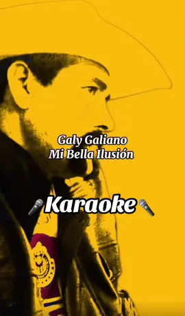 #mibellailusion #galygaliano #karaoke #tapatio #fyp #duo #cancionconletra #lirycs #letra #videosconletras #musicamexicana #musica #gdl #cupcut #spotify #parati #martes 