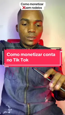 Como monetizar conta no Tik Tok, sem rodeios #monetizaçãotiktok #ideias #busniess #dinheiro #marketingdigital #monetizartiktok #viral #monetização #angola🇦🇴portugal🇵🇹brasil🇧🇷 #moçambique🇲🇿 