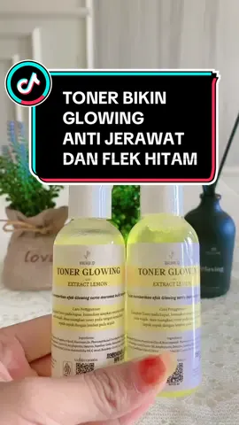 Toner paling ampuh bisa dipakai pagi dan malam hari yaa 😘 #tonerglowing #tonerglowingextralemonbpom #fypシ゚viral #fyp 