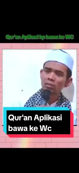 Qur'an Aplikasi hp bawa ke WC  ________ [Ustaz Prof. H. Abdul Somad Batubara, Lc., D.E.S.A., Ph.D.,] #syiar #dakwah #islam #uas 