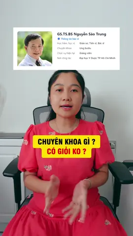 Trả lời @@꧁♥️Ánh Ngọc ♥️꧂ GS. TS. Bác sĩ Nguyễn Sào Trung chuyên khoa ung bướu… #thientuonggold #bacsinguyensaotrung 