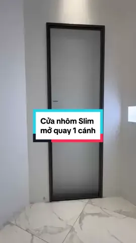 ✨ Cửa nhôm slim mở quay 1 cánh của #LHD - mỏng như cái bánh tráng, nhưng bền hơn cả tình yêu của crush!  #cuanhomslim #cuanhomslim_lhd #cuanhomlhd 