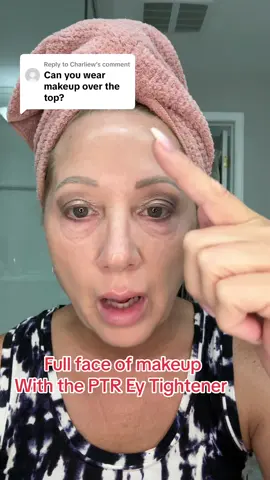 Replying to @Charliew let me show you! Full face of makeup with the PTR Eye Tightener. #matureskinmakeup #peterthomasroth #makeupprocess #skintok #makeuptok 