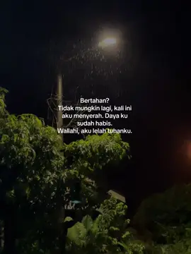 Tak mungkin bertahan lagi. 