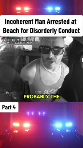 Incoherent Man Arrested at Beach for Disorderly Conduct #cops #police #copsusa🚔🇺🇸 #policeofficer #foryou 