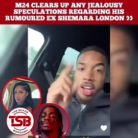 Rapper #M24 has addressed rumors of jealousy concerning his ex-girlfriend #ShemaraLondon and her new partner #RussMillions 👀😳