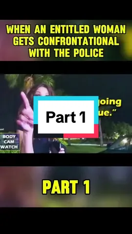 Part 1 When An Entitled Woman Gets Confrontational With The Police #cops #copsoftiktok #copsontiktok #bodycam #police #policeofficer #chase #officer #fyp #foryou #tiktok #policeoftiktok 