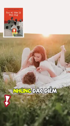Những đặc điểm tâm lý của đàn ông, khi mà bạn nắm rõ được những điều này thì sẽ rất dễ có được trái tim của họ #BookTok #1980books #LearnOnTikTok #BookTok #docvitamlydanong #tiktokmentor #tinhyeu #yeuduong #LearnOnTikTok 
