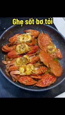 Chia sẽ công thức ghẹ sốt bơ tỏi tại nhà #yummy #seafood #tiktokfood #delicious #homemade #xuhuongtiktok #trending 