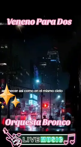 #Salsa #romantica #🔥❤️  #Veneno Para Dos # #Orquesta Bronco #