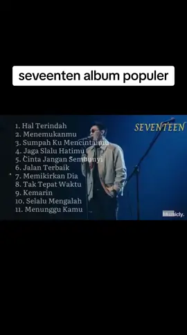 seveenten full album #seveenten #music #fypシ゚viral #4you #foryoupage #fyp #sadstory #sadsong #full #fulalbum lbum