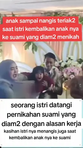 istri kesal liat suami menikah diam diam akhir nya istri serahkan anak nya saat suami di pelaminan #ditinggalnikah #selingkuhviral #perselingkuhan #viralvideo #beritaterkini #beritaterbaru #videotrending #selingkuh #konten #ceritasedih #viraltiktok #beritaviral 