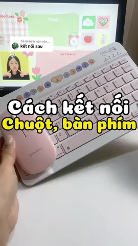 Trả lời @... Hướng dẫn cách kết nối nè✨ #banphimbluetooth #chuotbluetooth #banphimchuot #annieriviu #huongdan 