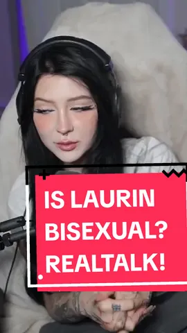 LAURIN REALTALK ABOUT HER SEXUALITY What do you think? #twitchstreamer #twitchclips #twitchmoments #dantes #dantesclips #laurinchhhe  #twitchmoments #breakup #streamer #dantesttv #twitchdrama #justchatting #tattoos #sexuality 