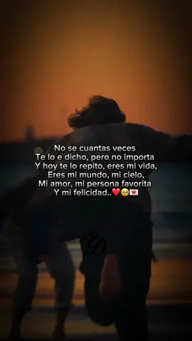#CapCut No se cuantas veces  Te lo e dicho, pero no importa  Y hoy te lo repito, eres mi vida, Eres mi mundo, mi cielo, Mi amor, mi persona favorita  Y mi felicidad..❤️🥹💌#parati #poemas #deamor #paradedicaratupareja #poemasdeamor #paradedicar🙈❤️🙈 #paratimiamor #poemasromanticos #frasesdeamor #paradedicar♡ #atunovia #paratii #poema #paradedicar🥺 #atupareja #tequieromucho #mi_amor #graciasporcompartir❤️ #tucorazon #tequieromucho #amoradistancia🇺🇸🇲🇽 #videosparadedicar #atuamor #frasesdeamor💕 #viralvideo 
