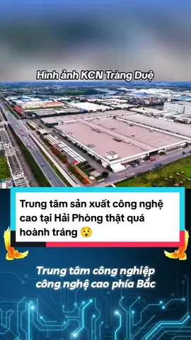 Hình ảnh khu Tràng Duệ,  nơi đặt đại bản doanh của tập LG tại Việt Nam  Nhìn quá hoành tráng và đồ sộ, thật khó tưởng tượng sau khi triển khai KCN Tràng Duệ 3 680 ha thì nơi đây còn to lớn cỡ nào nữa 😯 #congnghecao #phiabac #dientu #manhinh #lg #haiphong #anduong 
