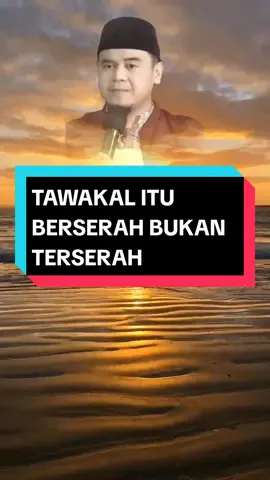 tawakal itu berserah bukan terserah#ustadzhilmanfauzi #ceramah #muhasabahdiri #motivasi #tawakal 