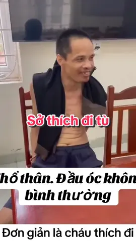 Đơn giản là cháu thích đi tù