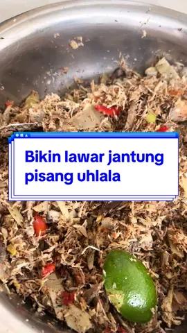 Bikin lawar jantung pisang #mabelloindonesia @mabelloindonesia 