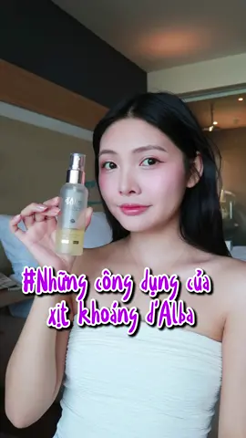 Những công dụng của xịt khoáng d’Alba mà có thể bạn chưa biết :3  #kthahh #dalba #dalbavn #dalbavietnam