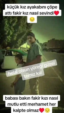 babası bakın fakir kızı nasıl mutlu etti merhamet her kalpte olmaz#tiktokbilirkisi #fypシ #fypシ゚viral #kesfetteyiz #tiktokbilirkisimiz 
