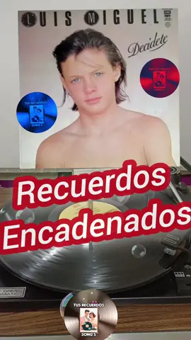 Luis Miguel - Recuerdos encadenados EMI-1989 #recuerdosinolvidables #vintage #tusrecuerdossongs #vinilos #tocadiscos #musicaromantica #musicadelrecuerdo 