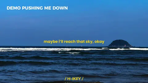 DEMO PUSHING ME DOWN | H-IKEY #xuhuong #fyp #music #demo 
