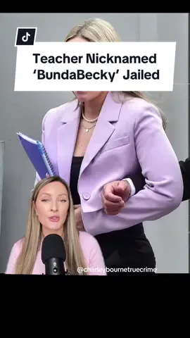 teacher nicknamed ‘bundabecky’ jailed  #truecrime #truecrimetok #truecrimetiktok #truecrimetiktoks #crimetok #crimetiktok #crimestory #truecrimecommunity #truecrimestory 