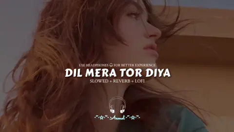 Dil Mera Tor Diya Usne 💔🎶😩 Sloverb Reverb Lofi Mix #dilmerator #dilmeratordiya #srk #shahrukhkhan #oldsongs #90s #hashtag #tiktok #LovestruckSims #instagram #nfakghazal #ustadnustarfatehalikhan #slowed #slowedandreverb #slowedsongs #reverb #lofi #us #usa @𝘼𝙉𝙈𝙊𝙇 𝙓 𝙎𝙇𝙊𝙒𝙀𝘿 🎧 