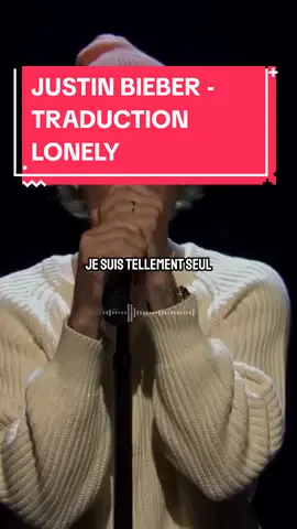 Justin Bieber- Lonely Traduction  #justinbieber #livemusic #traductionfr #pourtoi #bieber  #lyricsvideo #capcut 