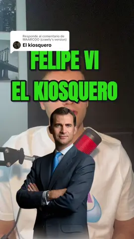 Respuesta a @MAARCOO (crawly's version) Felipe VI el kiosquero. No quiero ver ni un vídeo en tiktok sin un comenrario sobre Felipe VI el kiosquero #tiktokespaña #parati 
