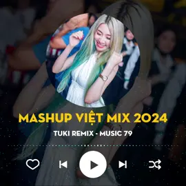 Mashup Việt Mix Hot 2024 .! #Nonstop #Dj #TuKi #Nhạchay #nhachottiktok #Nhạchaymỗingày #nhacnaychillphet #ViệtMix #xh #Xuhuong2024 