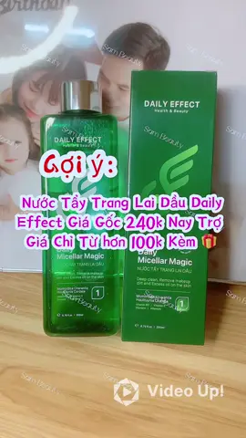 Nước tẩy trang lai dầu Daily Effect seo sốc chỉ hơn 100k kèm quà 🎁 Freeship #taytrang #taytrangquocdan #nuoctaytrang #nuoctaytranglaidau #nuoctaytrangsachsau #dailyeffect #skincare #xuhuong #xuhuongtiktok #xuhuong2024 #nuoctaytrangduongda #dailyeffects #lamdep #lamsachda #viral #viralvideo #fyp #taytrang #VideoUp 