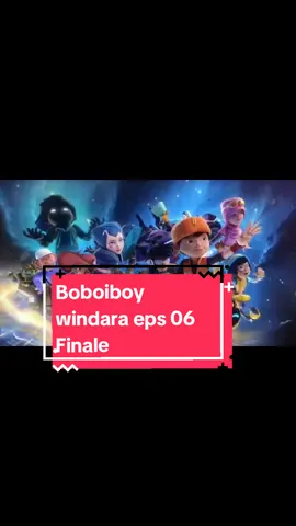 bbboy windara eps 06 final #boboiboy #windara #boboiboywindara #boboiboygalaxy #boboiboybeliung #boboiboysupra #boboiboykuasa7 #animasi #monsta #video #viral #fyppppppppppppppppppppppp 