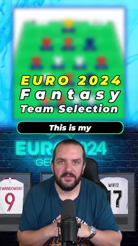 MY TEAM SELECTION FOR THE SEMI FINALS | EURO 2024 fantasy Tips #euro2024