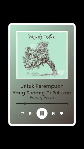 𝗣𝗮𝘆𝘂𝗻𝗴 𝗧𝗲𝗱𝘂𝗵 | 𝗨𝗻𝘁𝘂𝗸 𝗣𝗲𝗿𝗲𝗺𝗽𝘂𝗮𝗻 𝗬𝗮𝗻𝗴 𝗦𝗲𝗱𝗮𝗻𝗴 𝗗𝗶 𝗣𝗲𝗹𝘂𝗸𝗮𝗻 #PayungTeduh #UntukPerempuanYangSedangDiPelukan #fyp #fypシ゚viral #lyrics #lyricsmusic #lyricsvideo #liriklagu #lirikvideo #trendingsong #laguviral #fyppppppppppppppppppppppp 