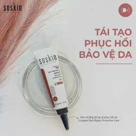 #soskin  #duocmyphamchuyennghiep  #cicaexskinrepairprotectivecare #kemduongtaitaovaphuchoida 