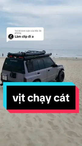 Trả lời @Bắc lôi phong chạy cát bằng vịt nha ae #vitara4x4 #vitaraoffroad #suzukivitara4x4 #camping #chaycat
