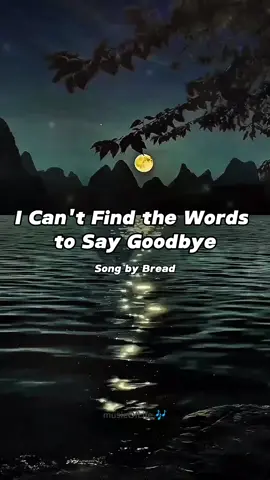 I Can't Find the Words to Say Goodbye - Bread #shorts  #lyrics #Love #music #fyp 
