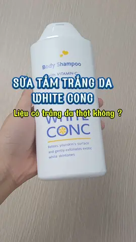 Sữa tắm White ConC liệu có trắng da thật như lời đồn không ? 🤔 #whiteconc #whiteconc68 #xuhuong #suatam #suatamtrangda #suatamwhiteconc 