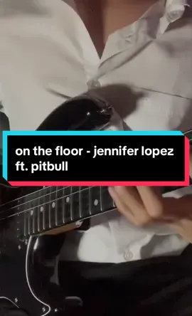 on the floor🍻 #jenniferlopez #pitbull #OnTheFloor #electricguitar #fyp #masukberanda 