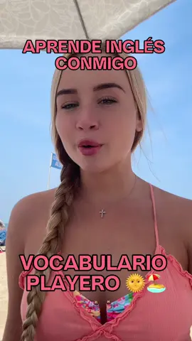 Vocabulario playero en inglés 🗣️ Mis disculpas por el audio, fue un día muy ventoso en la playa 🥺🏖️ #aprenderingles #aprendeingles #aprendiendoingles #idiomas #learningenglish #paratii #fypage #tiktokteacher #spanish #english 